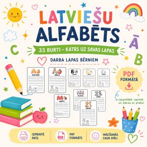 Latviešu alfabēta darba lapas PDF - 33 drukājamas mācību lapas bērniem latviešu burtu un rakstīšanas apguvei.